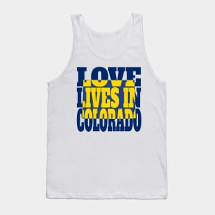 Love Lives in Colorado Tank Top